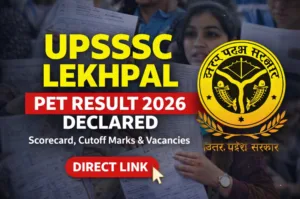 UPSSSC Lekhpal PET Result 2026 declared online showing scorecard, cutoff marks and vacancy details on official website
